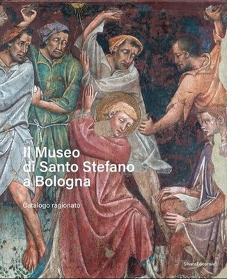 DAS MUSEUM VON SANTO STEFANO IN BOLOGNA. KATALOG BEGRÜNDET - CALOGERO G. A., DEL