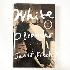 White Oleander - Janet Fitch - 1st Edition 1999 Hardcover Dust Jacket