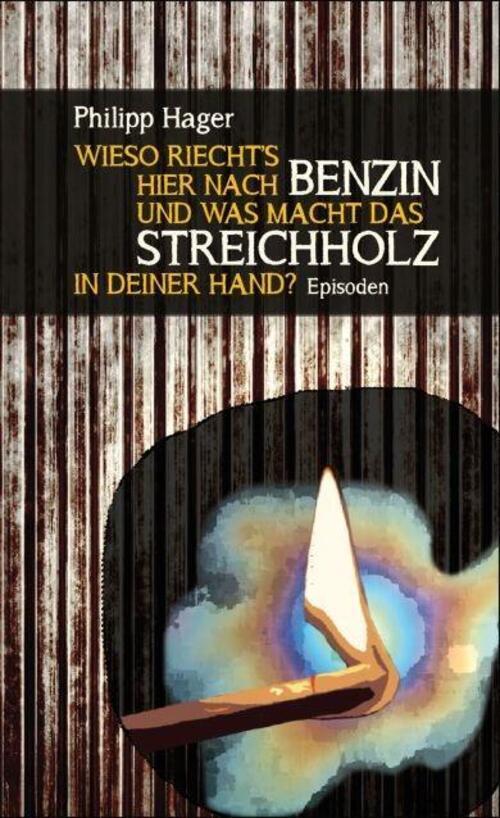 Wieso Riecht's Hier Nach Benzin Und Was Macht Das Streichholz In