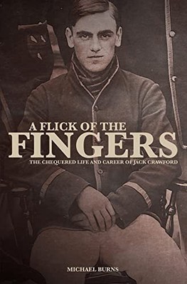 A Flick of the Fingers: The Chequered..., Michael Burns