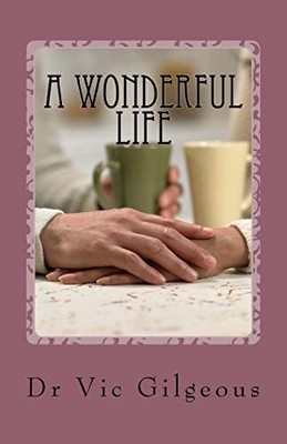 A Wonderful Life,Dr Vic Gilgeous