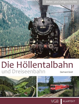 Die Höllentalbahn und Dreiseenbahn: Von Freiburg in den Schwarzwald Gerhard ...