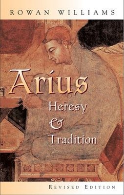 Arius : Heresy and Tradition Paperback Rowan Williams
