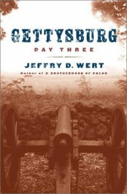Gettysburg, Day Three Hardcover Jeffry D. Wert
