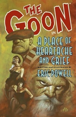 The Goon Volume 7: A Place Of Heartache ... by Powell, Eric Paperback / softback