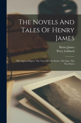 James - Novels And Tales Of    The Aspern Papers. The Turn Of The Scre - X555z