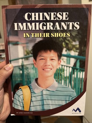 Chinese Immigrants In Their Shoes by Janie Havemeyer Book