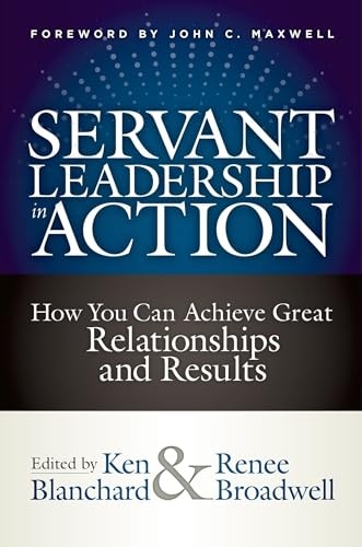 Servant Leadership In Action By Ken Blanchard