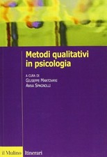Metodi qualitativi in psicologia - Giuseppe Mantovani, Anna Spagnolli [2003]