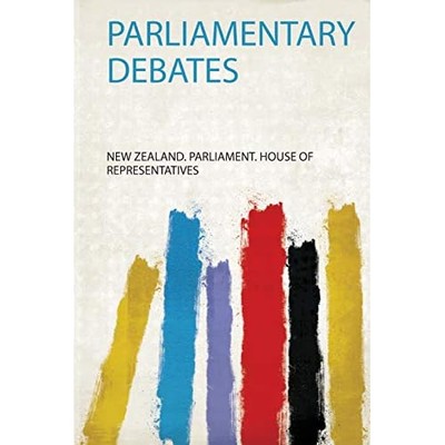Parliamentary Debates -  NEW New Zealand Par 2020