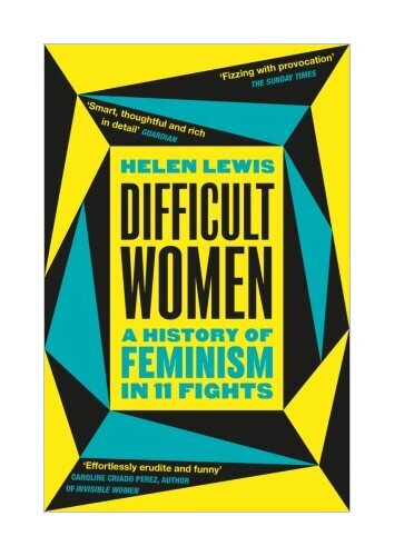 Difficult Women Von Helen Lewis
