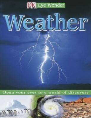 Weather (Eye Wonder) - Paperback By DK Publishing - VERY GOOD