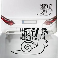 Hetz mich nicht ! Autoaufkleber 50cm B43 MR Wohnmobil Schnecke Wohnwagen Sticker