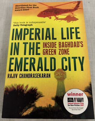 Imperial Life In The Emerald City, Inside Baghdad's Green Zone, Paperback Book