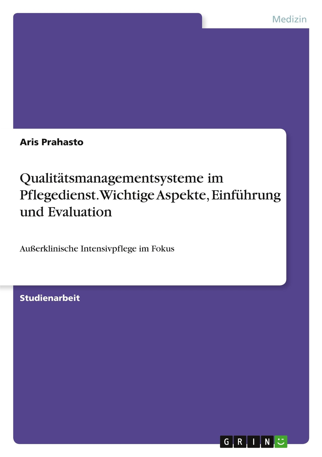 Thumbnail - Qualitätsmanagementsysteme Pflegedienst. Wichtige Aspekte, Einführung