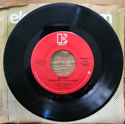 Mel Tillis - Rain On My Parade/ Your Body Is An Outlaw - Elektra 45 RPM Record