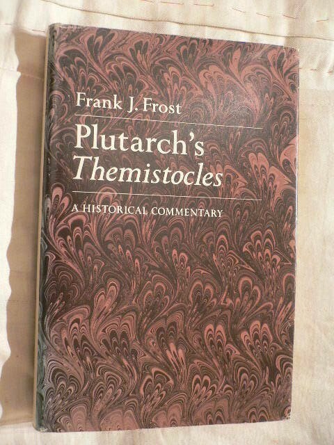 Plutarch's Themistocles Frank J Frost 1st Ed & DJ 1980 NOT ex