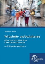 Wirtschafts- und Sozialkunde. Allgemeine Wirt...