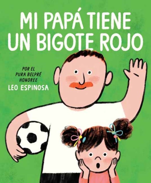 Mi papá tiene un bigote rojo (My Papa Has a Red Mustache Spanish edition)