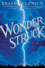 Wonderstruck (Schneider Family Book Award - Middle School Winner) - GOOD