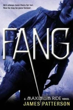 Fang: A Maximum Ride Novel (Book 6) - Hardcover By Patterson, James - GOOD