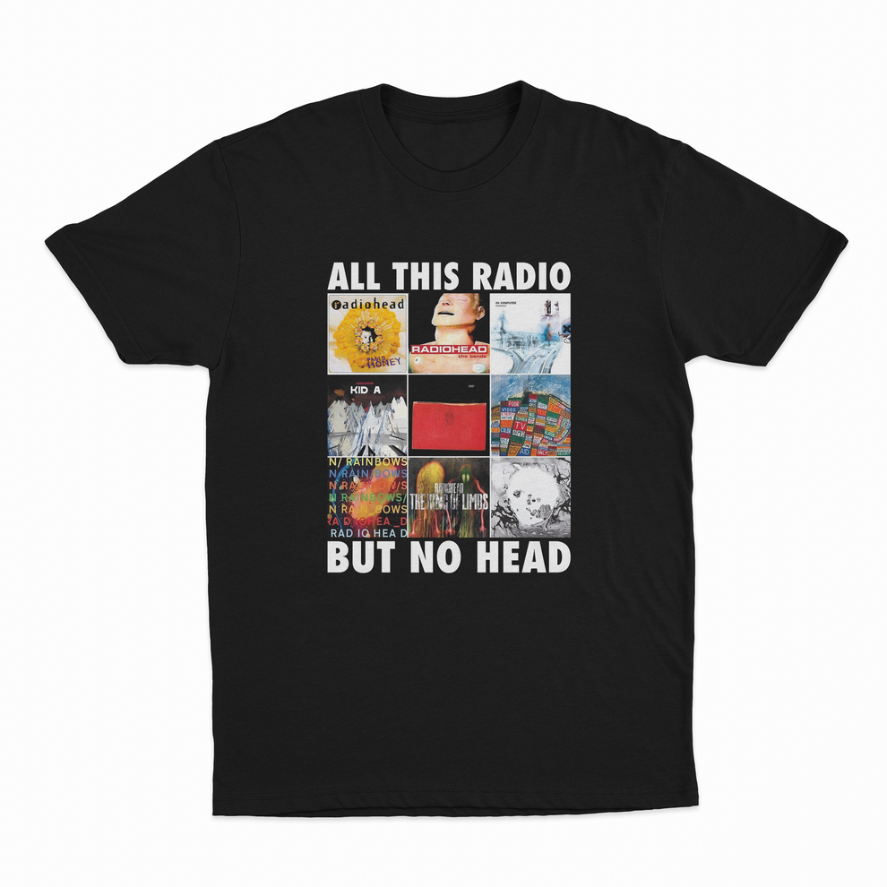 All This Radio But No Head T-Shirt Funny Radiohead Rock Band Shirt