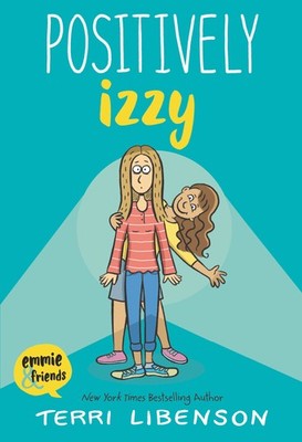 Emmie & Friends: Positively Izzy: A Graphic Novel (Emmie & Friends, 2)