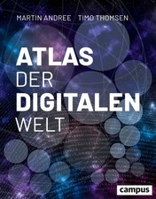 Atlas der digitalen Welt | Martin Andree (u. a.) | Taschenbuch | 272 S. | 2020