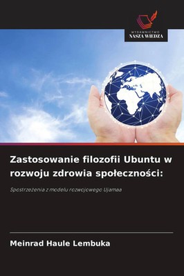 Meinrad Haule Lembuka | Zastosowanie filozofii Ubuntu w rozwoju zdrowia...