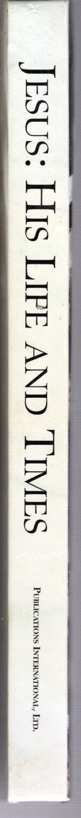 Jesus: His Life and Times Publications International, LTD Hardcover 2001