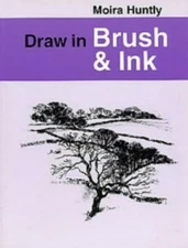 Draw in Brush and Ink (Draw Books) by Huntly, Moira Paperback Book The Fast Free
