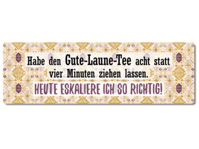 Interluxe Metallschild - Habe den Gute-Laune-Tee - Teatime Mosaikoptik modern