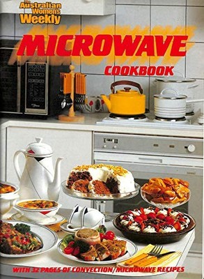 Microwave Cook Book: No. 1 (''Austra..., Australian Wome