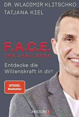 F.A.C.E. the Challenge | Entdecke die Willenskraft in dir! | Klitschko (u. a.)
