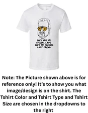 The Big Lebowski Walter Sobchak She's Not My Special Lady, She's My F**king Lady