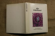Sammlerbuch altes Sammlerglas Antikglas Glaskunst Glasherstellung seit Antike