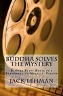 Buddha Solves a Mystery: A Reworking of Maltese Falcon with Dogs and Cats by Jac