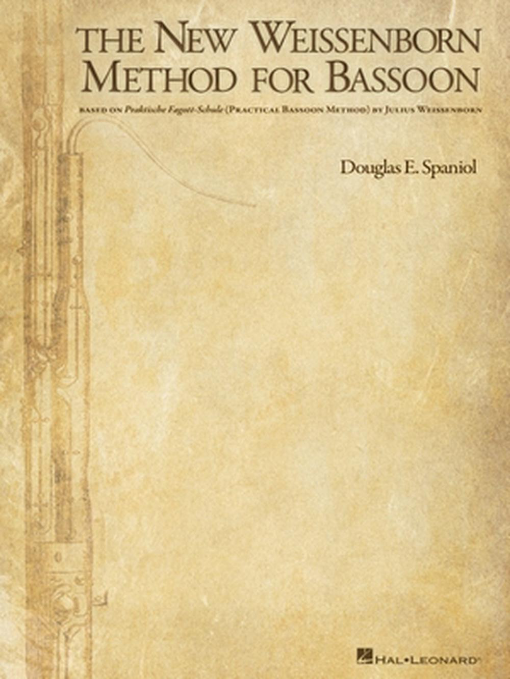The New Weissenborn Method for Bassoon by Douglas E. Spaniol (English) Paperback