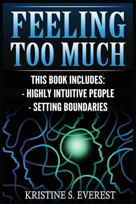 Kristine S Everest | Feeling Too Much | Taschenbuch | Englisch (2022)