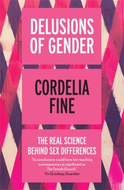 Delusions of Gender by Cordelia Fine (Paperback Book)