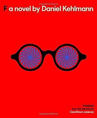 F : A Novel Hardcover Daniel Kehlmann