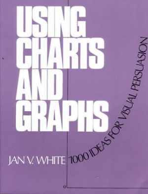 Using Charts and Graphs: 1000 Ideas for - Paperback, by White Jan V. - Good