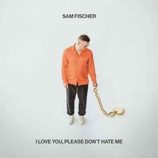 Sam Fischer : I Love You, Please Dont Hate Me (CD) New and Sealed