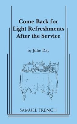 Come Back for Light Refreshments After the Service by Day, Julie
