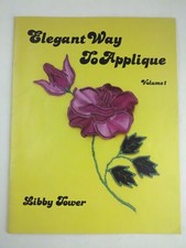 Elegant Way To Applique Libby's Creation Volume 1