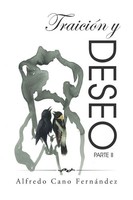 Alfredo Cano FernáNdez | TraicióN Y Deseo | Taschenbuch | Spanisch (2017)