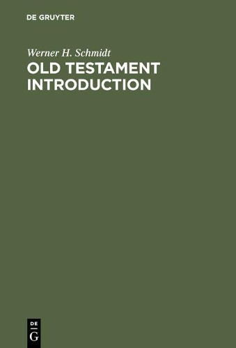 Werner H. Schmidt Old Testament Introduction (Hardback)