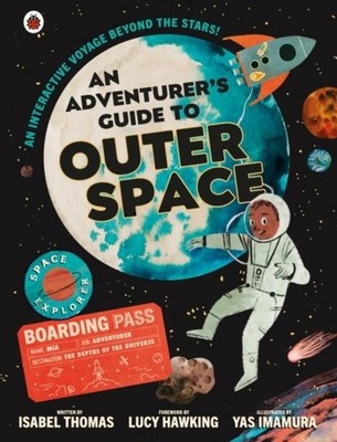 Isabel Thomas / An Adventurer's Guide to Outer Space9780241360705