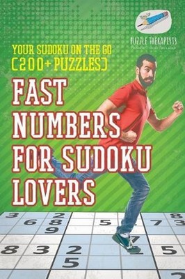 Fast Numbers for Sudoku Lovers Your Sudoku On The Go (200+ Puzzles) by Puzzle Th