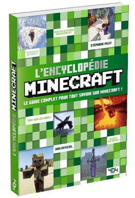 404 EDITIONS Minecraft  L'encyclopédie Minecraft : Le Guide Complet Pour Tout Sa